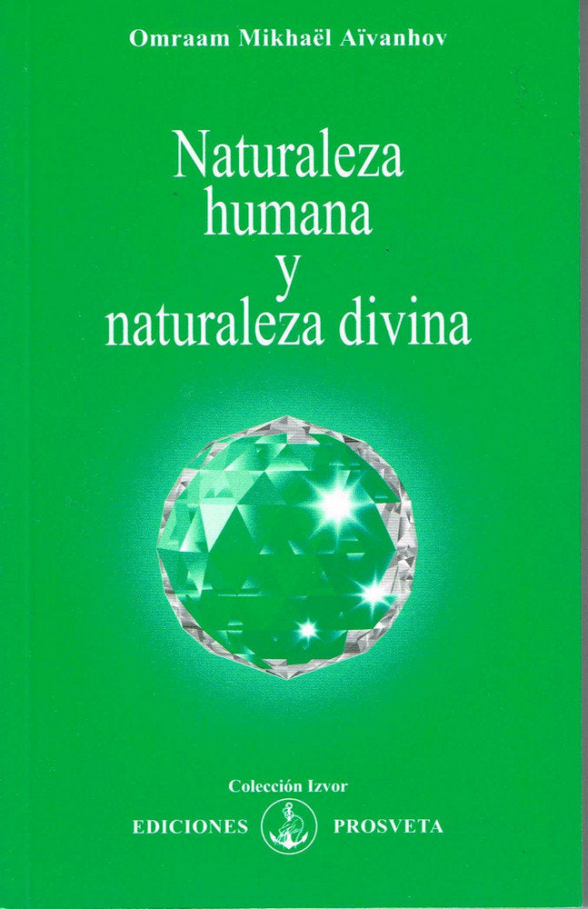Naturaleza humana, naturaleza divina, de Aïvanhov, Omraam Mikhaël | portada del libro