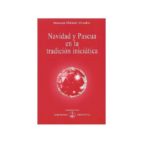 NAVIDAD Y PASCUA EN LA TRADICION INICIATICA, de Omraam Mikhaël Aïvanhov | portada del libro