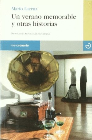 Un verano memorable y otras historias, de Lacruz Muntadas, Mario | portada del libro