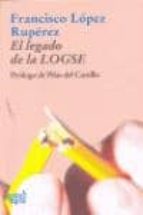 El legado de la LOGSE, de Francisco López Rupérez | portada del libro