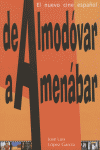 DE ALMODOVAR A AMENABAR, de LÓPEZ GARCÍA | portada del libro