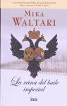La reina del baile imperial, de WALTARI | portada del libro