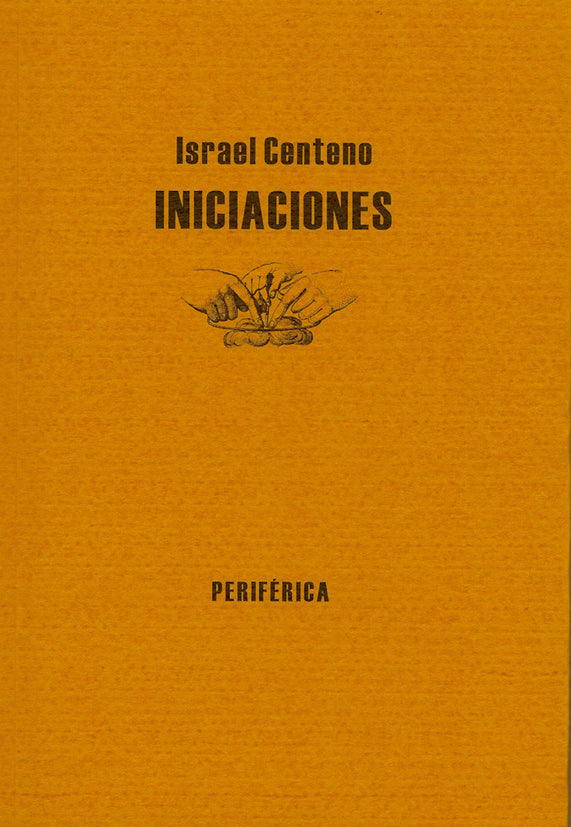 Iniciaciones, de Centeno, Israel | portada del libro