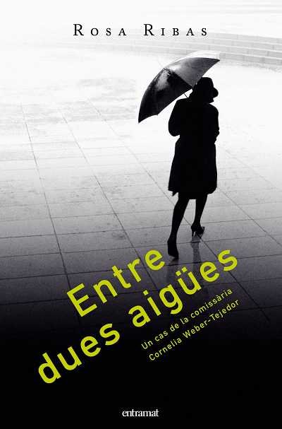 ENTRE DUES AIGUES, de RIBAS MOLINE, ROSA | portada del libro