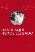 HASTA AQUI HEMOS LLEGADO, de Enrique Meneses Miniaty | portada del libro