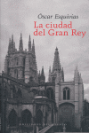 La ciudad del gran rey, de Óscar Esquivias | portada del libro
