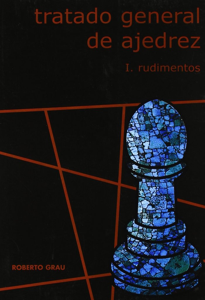 Tratado General de Ajedrez Vol.1, de GRAU | portada del libro