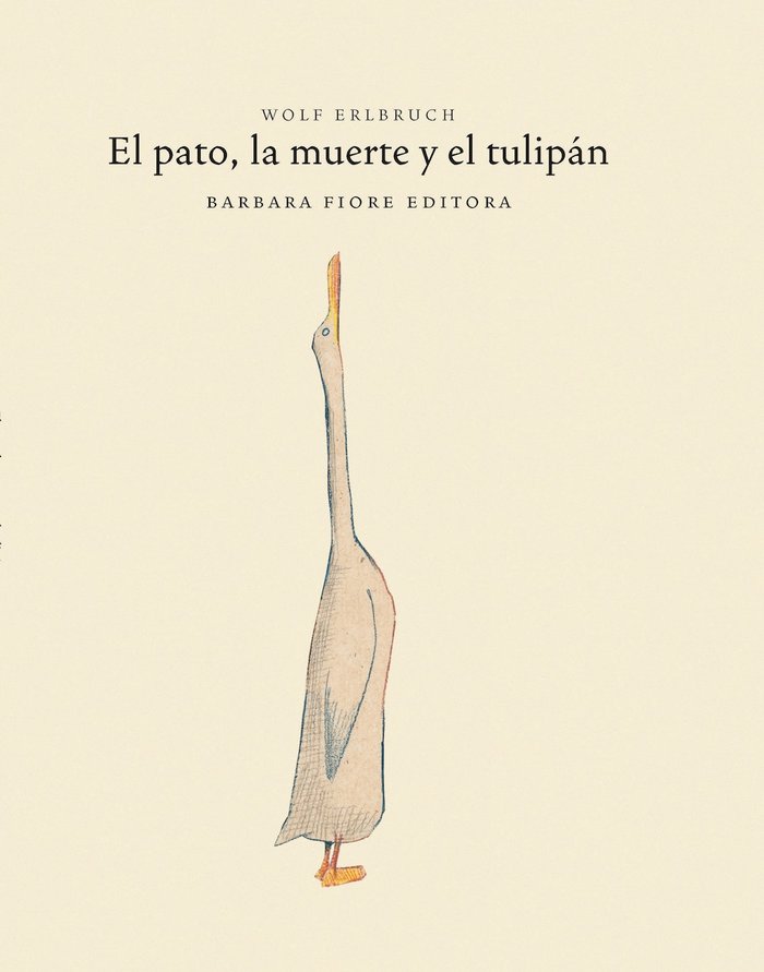El pato, la muerte y el tulipán, de Erlbruch, Wolf | portada del libro