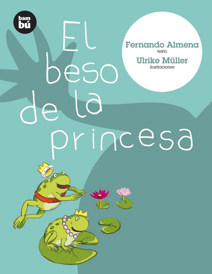 BESO DE LA PRINCESA,EL BAMBU 6AÑOS, de ALMENA,FERNANDO | portada del libro