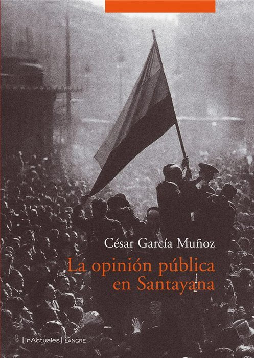 OPINION PUBLICA EN SANTAYANA, de GARCIA,C. | portada del libro