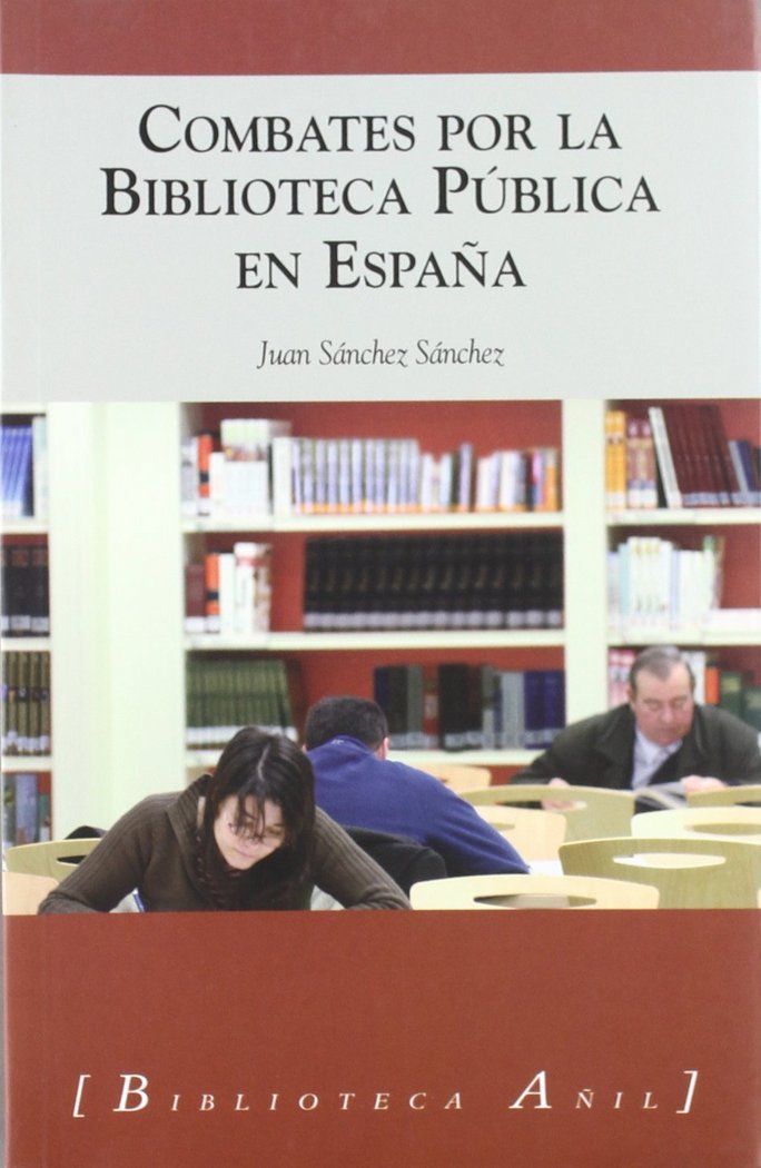 COMBATES POR LA BIBLIOTECA PUBLICA EN ESPAÑA, de SANCHEZ SANCHEZ | portada del libro