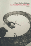 MAREA DEL TIEMPO,LA, de MAICAS,RAUL CARLOS | portada del libro
