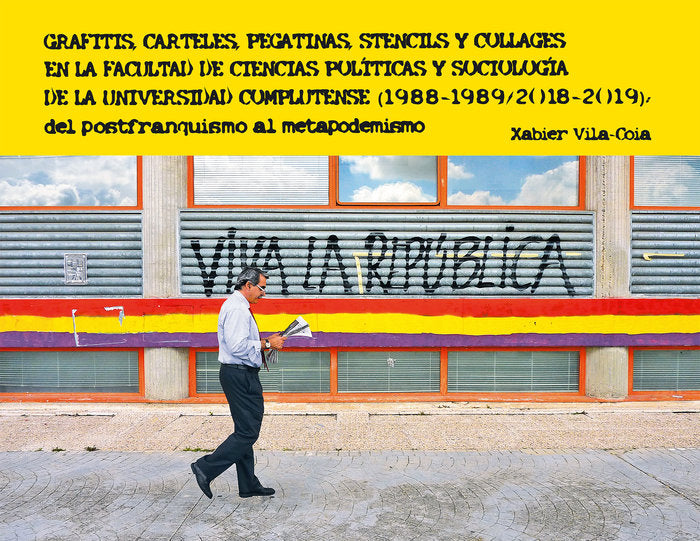 GRAFITIS, CARTELES, PEGATINAS, STENCILS Y COLLAGES EN LA FACULTAD, de VILA-COIA | portada del libro