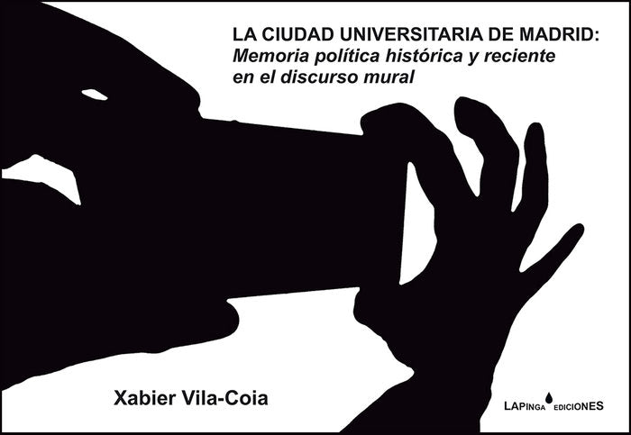 LA CIUDAD UNIVERSITARIA DE MADRID MEMORIA POLITICA HISTORIA, de XABIER VILA-COIA | portada del libro