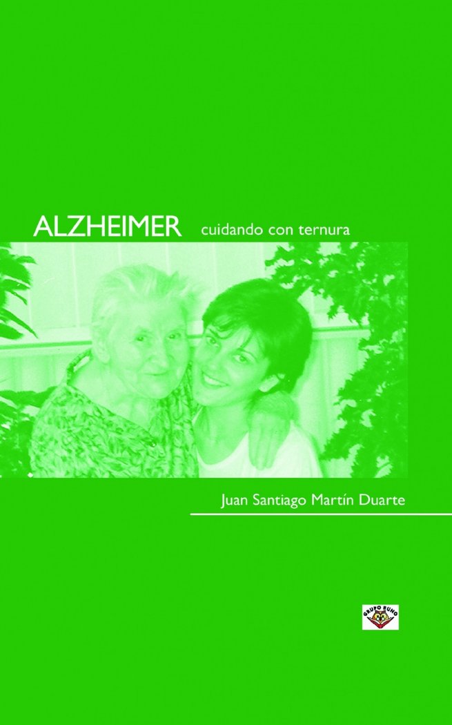 Cuidando con ternura, de Martín Duarte, Juan Santiago | portada del libro