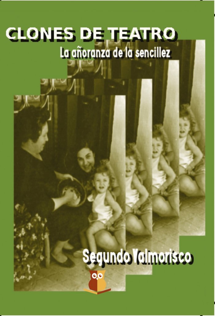 Clones de teatro, de Pizarro Valmorisco, Segundo | portada del libro