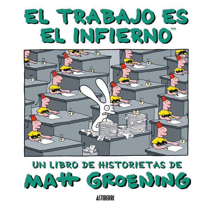 El trabajo es el infierno, de Groening, Matt | portada del libro