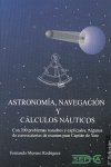 ASTRONOMIA NAVEGACION Y CALCULOS NAUTICOS, de MORENO RODRIGUEZ | portada del libro