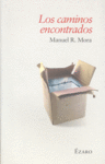 Los caminos encontrados, de Manuel R. Mora | portada del libro