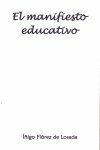 MANIFIESTO EDUCATIVO, EL, de FLOREZ DE LOSADA | portada del libro