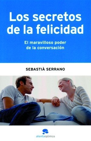 Los secretos de la felicidad, de Serrano | portada del libro