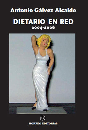 Dietario en red, 2004-2006, de Gálvez Alcaide, Antonio | portada del libro