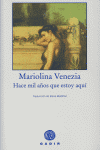 Hace mil años que estoy aquí, de Venezia, Marolina | portada del libro