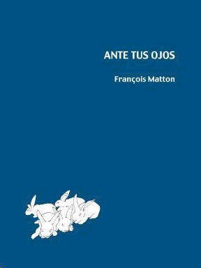 Ante tus ojos, de Matton, François | portada del libro