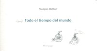 Tengo todo el tiempo del mundo, de Matton, François | portada del libro