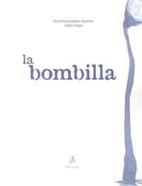La bombilla, de Fernández-Santos, Elsa | portada del libro