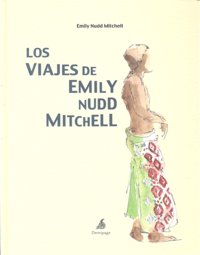 Los viajes de Emily Nudd Mitchell, de Nudd Mitchell, Emily | portada del libro