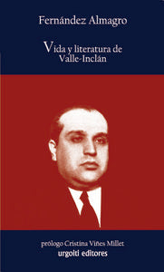 Vida y literatura de Valle- Inclán, de Fernández Almagro, Melchor | portada del libro