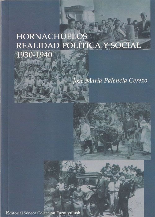 HORNACHUELOS: REALIDAD POLêTICA Y SOCIAL. 1930-1940, de Palencia Zamora | portada del libro