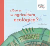 ¿Qué es la agricultura ecológica?, de Sánchez, Ester | portada del libro