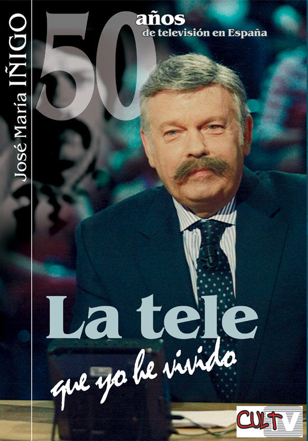 50 años de televisión en España, de Iñigo, José María | portada del libro