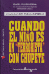 CUANDO EL NIÑO ES UN TERRORISTA CON CHUPETE, de PULIDO OSUNA | portada del libro