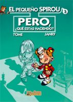 PEQUE･O SPIROU 3 PERO QUE ESTAS HACIENDO, de Janry | portada del libro