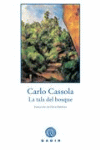 La tala del bosque, de Cassola, Carlo | portada del libro