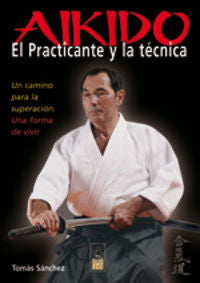Aikido. El practicante y la técnica, de Sánchez Díaz, Tomás | portada del libro