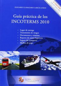 Gu¡a práctica de los Incoterms 2010, de OLEGARIO LLAMAZARES GARCíA-LOMAS | portada del libro