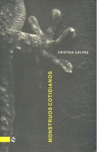 Monstruos cotidianos, de Gálvez, Cristina | portada del libro