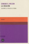 La creación, de Wilson, Edward Osborne | portada del libro