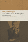 Una educación incompleta, de Waugh, Evelyn | portada del libro