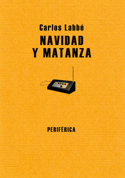 Navidad y Matanza, de Labbé, Carlos | portada del libro