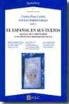 ESPAÑOL EN SUS TEXTOS, EL., de CRISTINA PEREZ CORDON | portada del libro