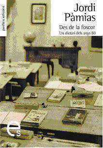 Des de la foscor, de Pàmias, Jordi | portada del libro