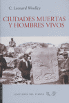 Ciudades muertas y hombres vivos, de Woolley | portada del libro