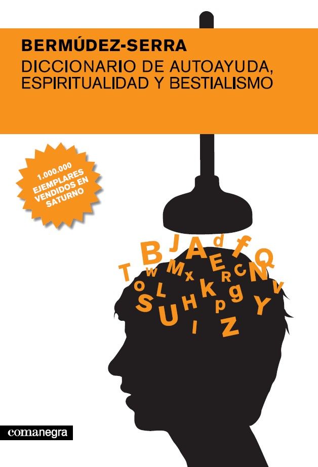 Diccionario de autoayuda, espiritualidad y bestialismo, de Bermúdez, Xavier | portada del libro