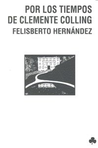 POR LOS TIEMPOS DE CLEMENTE COLLING, de HERNANDEZ | portada del libro