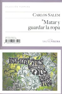 Matar y guardar la ropa, de Salem Sola, Carlos | portada del libro